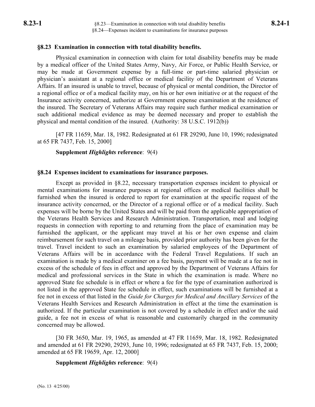 8.23-1 8.23 Examination in Connection with Total Disability Benefits 8.24-1