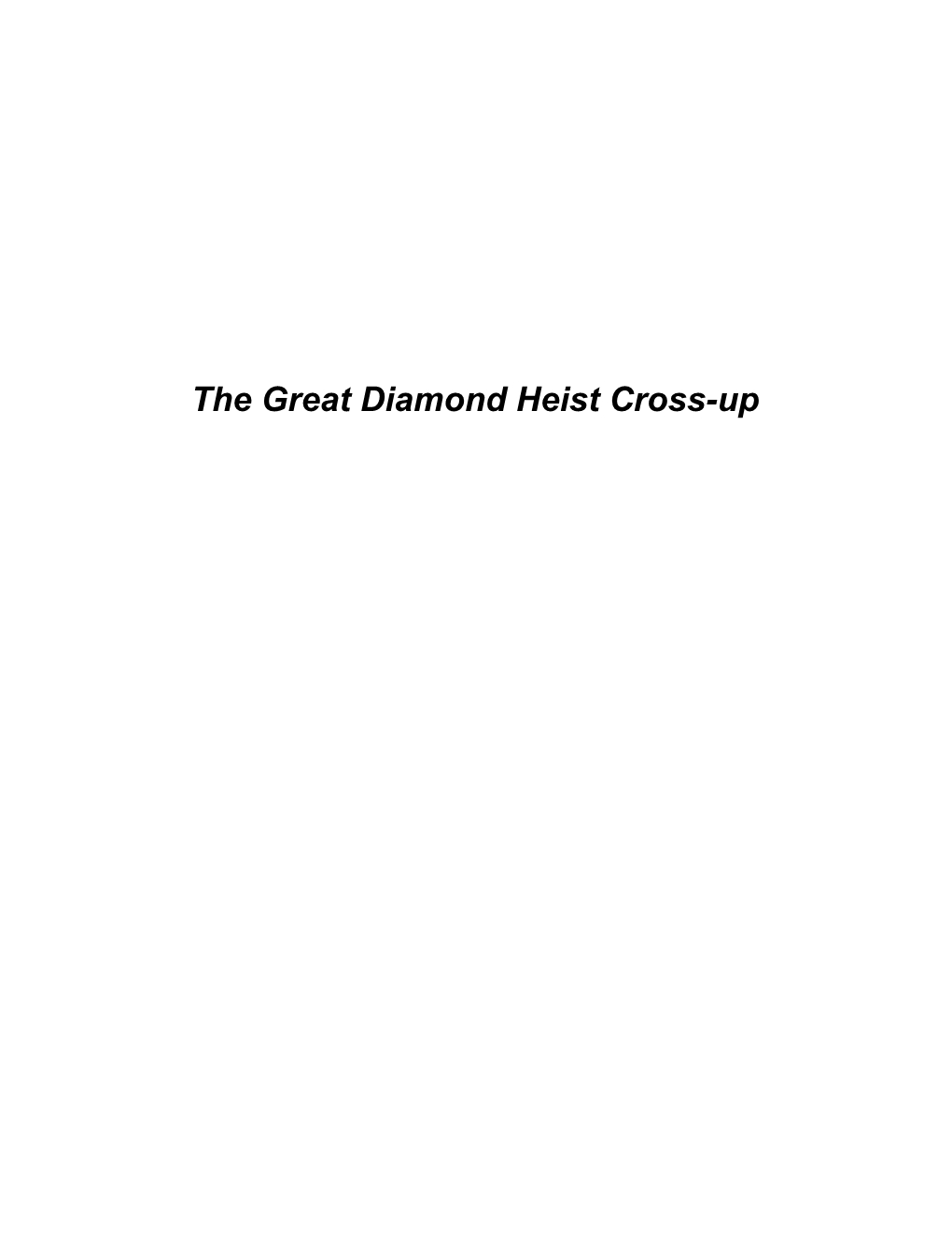 The Great Diamond Heist Cross-Up