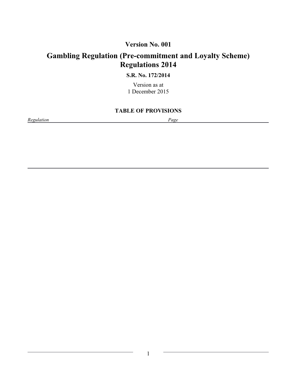 Gambling Regulation (Pre-Commitment and Loyalty Scheme) Regulations 2014