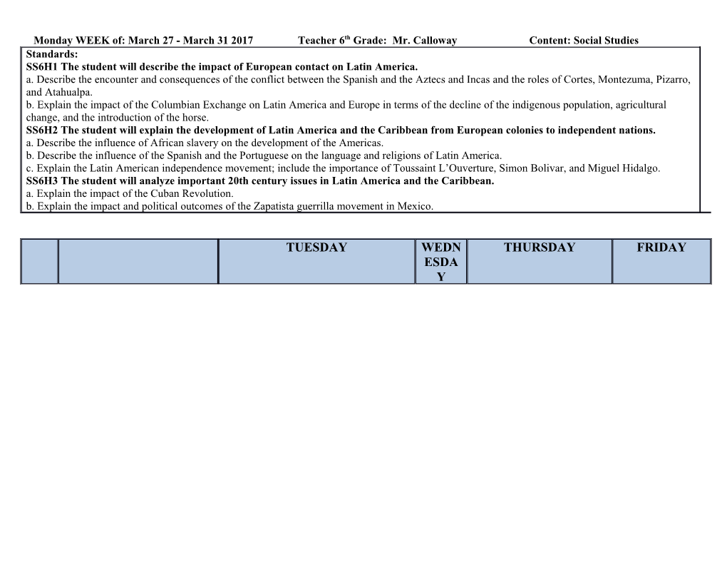 Monday WEEK Of:March 27 - March 312017Teacher 6Th Grade: Mr. Callowaycontent: Social Studies