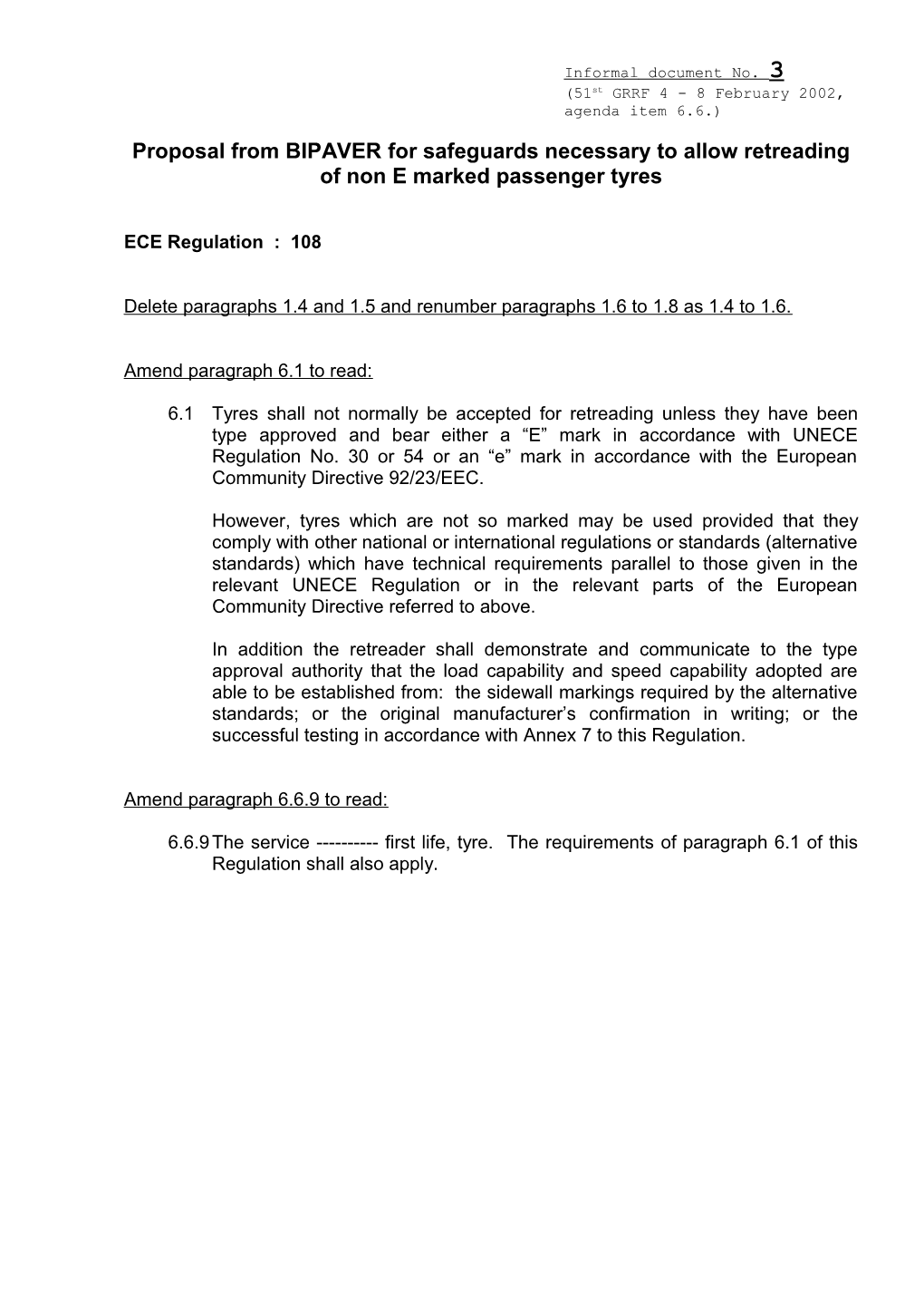 Proposal from BIPAVER for Safeguards Necessary to Allow Retreading of Non E Marked Passenger