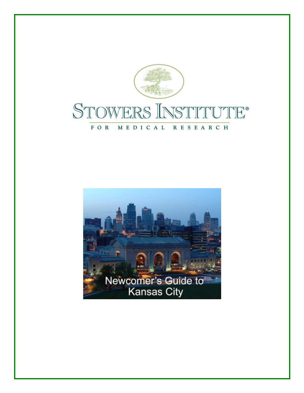 In Anticipation of Your Visit, the Administration Department at the Stowers Institute Would