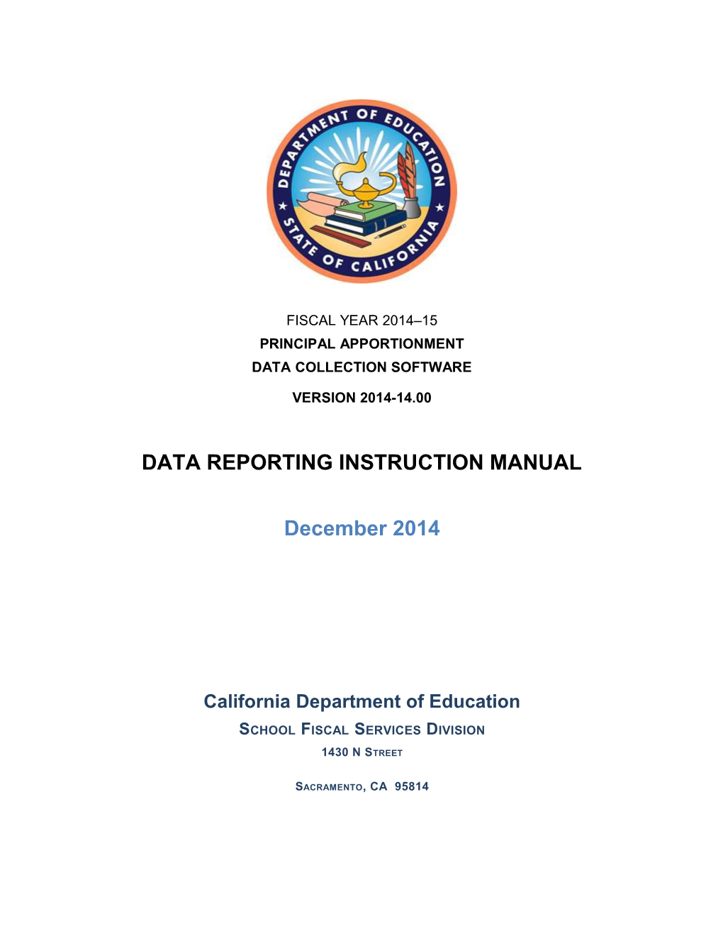 Data Reporting Instruction Manual, FY 2014-15 - Principal Apportionment (CA Dept of Education)