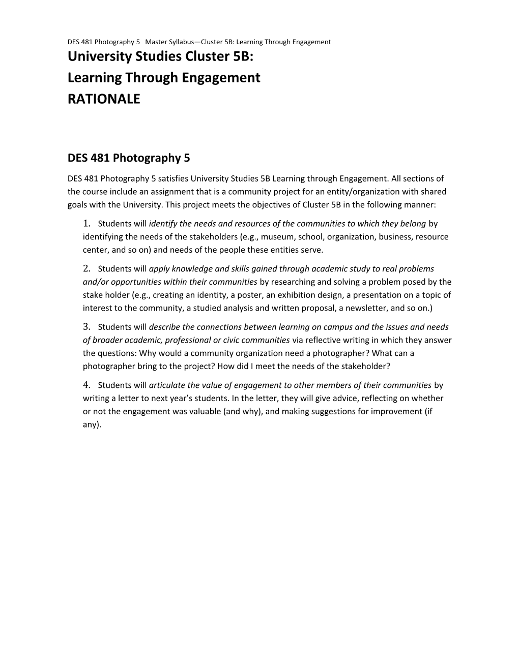 DES 481 Photography 5 Master Syllabus Cluster 5B: Learning Through Engagement