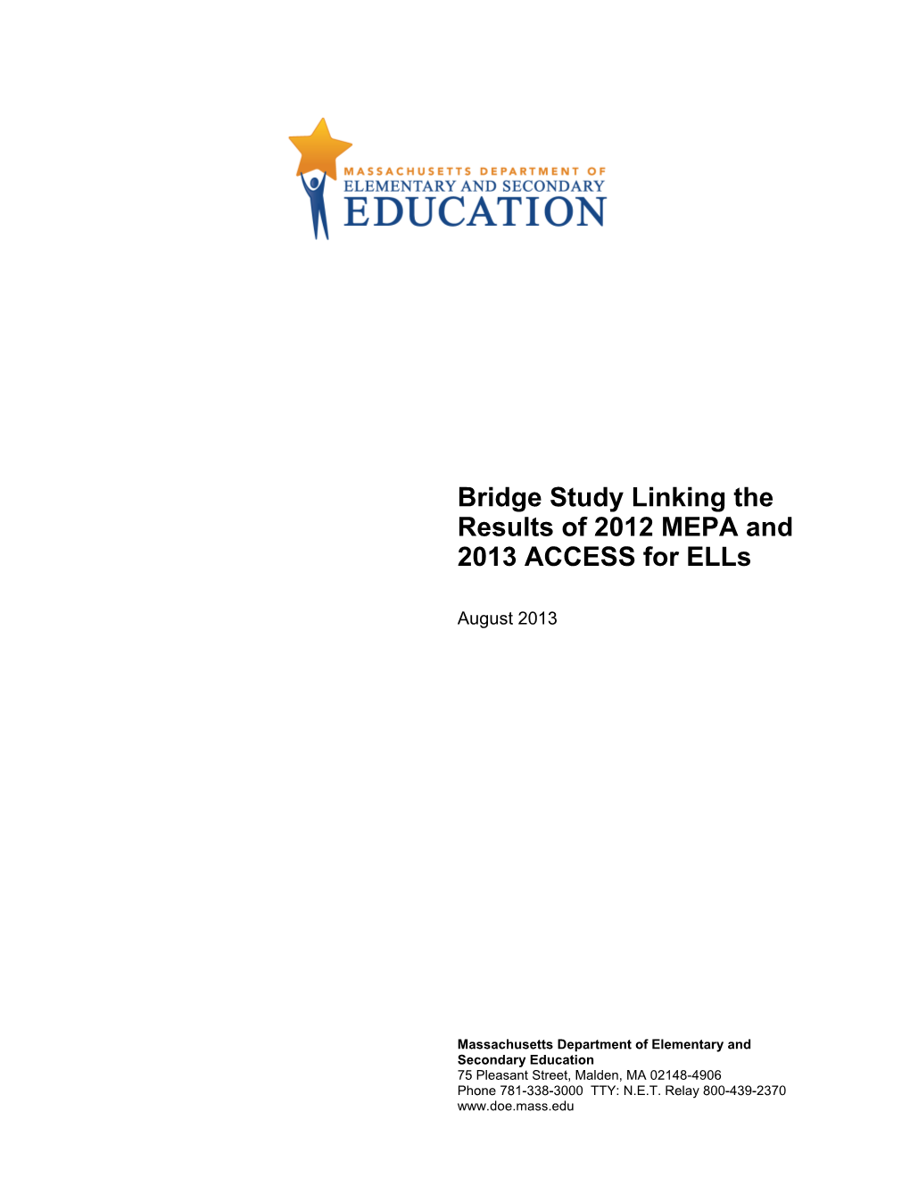 Bridge Study Linking the Results of 2012 MEPA and 2013 ACCESS for Ells