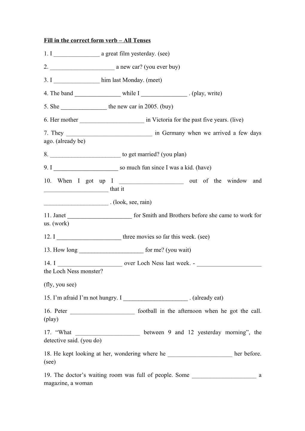 Fill in the Correct Form Verb All Tenses