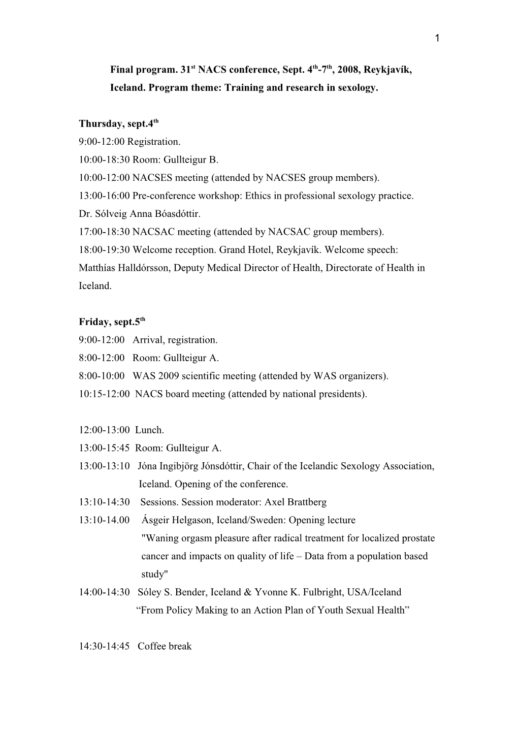 Final Program. 31St NACS Conference, Sept. 4Th-7Th, 2008, Reykjavík, Iceland. Program