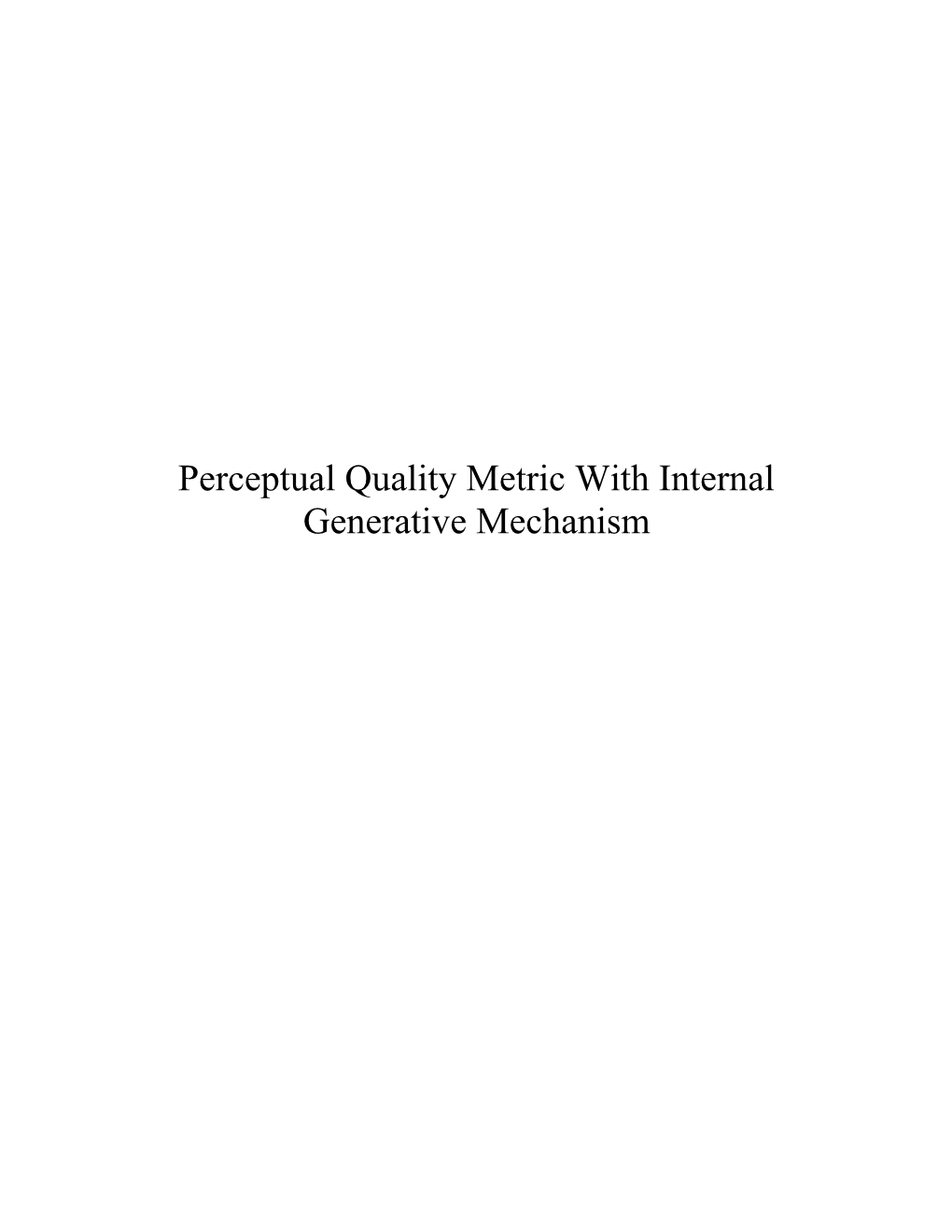 Perceptual Quality Metric with Internal