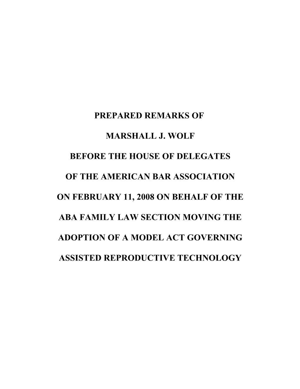 Marshall Wolf's Remarks to ABA House of Delegates, Feb. 2008 - ART Act