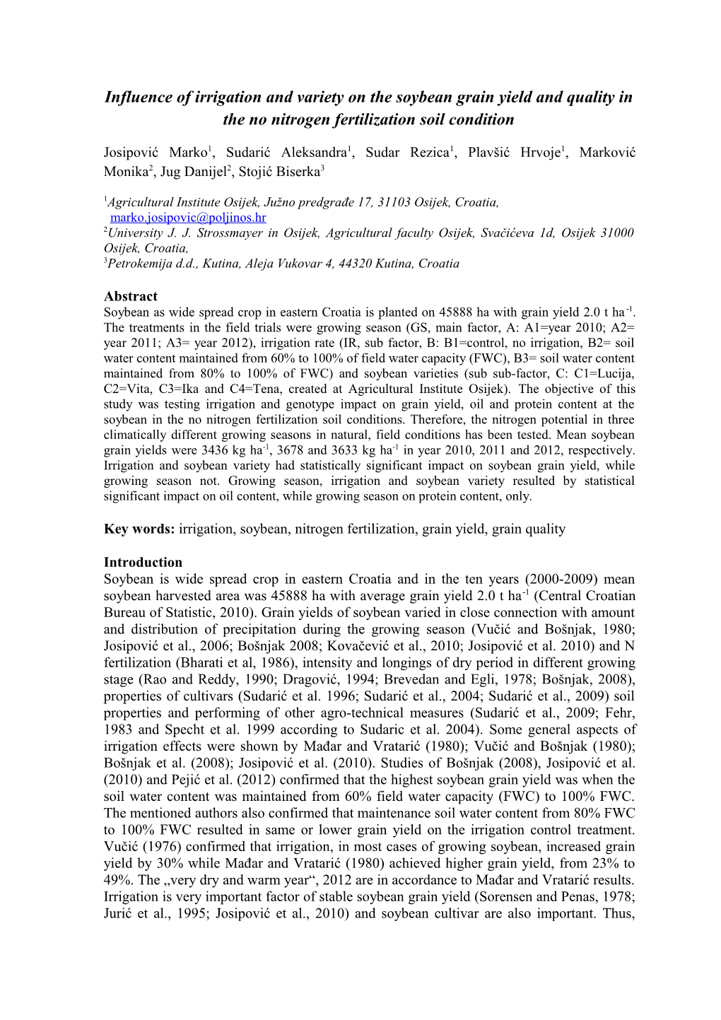 Influence of Irrigation and Variety on the Soybean Grain Yield and Quality in the No Nitrogen