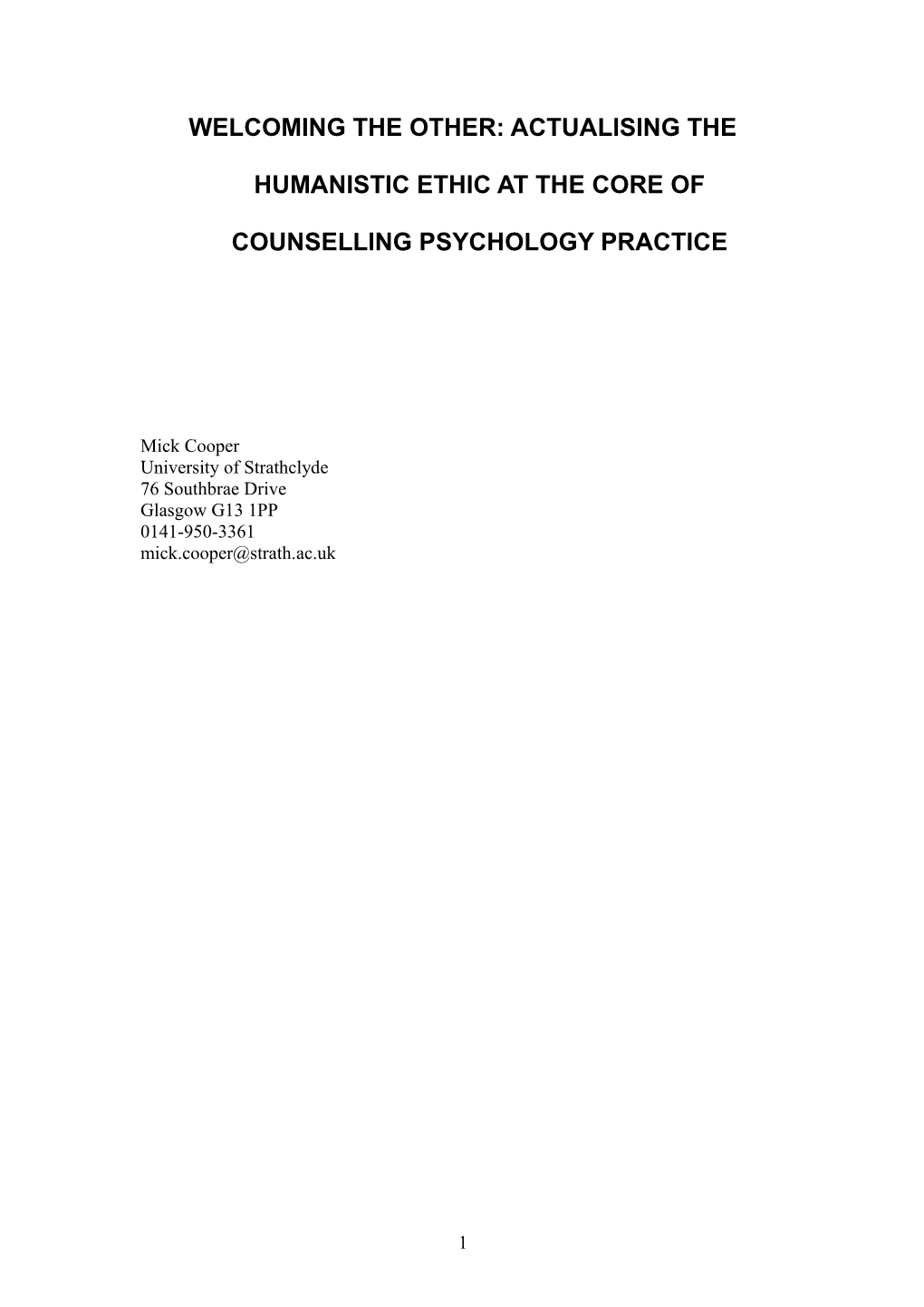 Re-Humanising Therapy: Establishing a Humanistic Ethic at the Core of Counselling Psychology