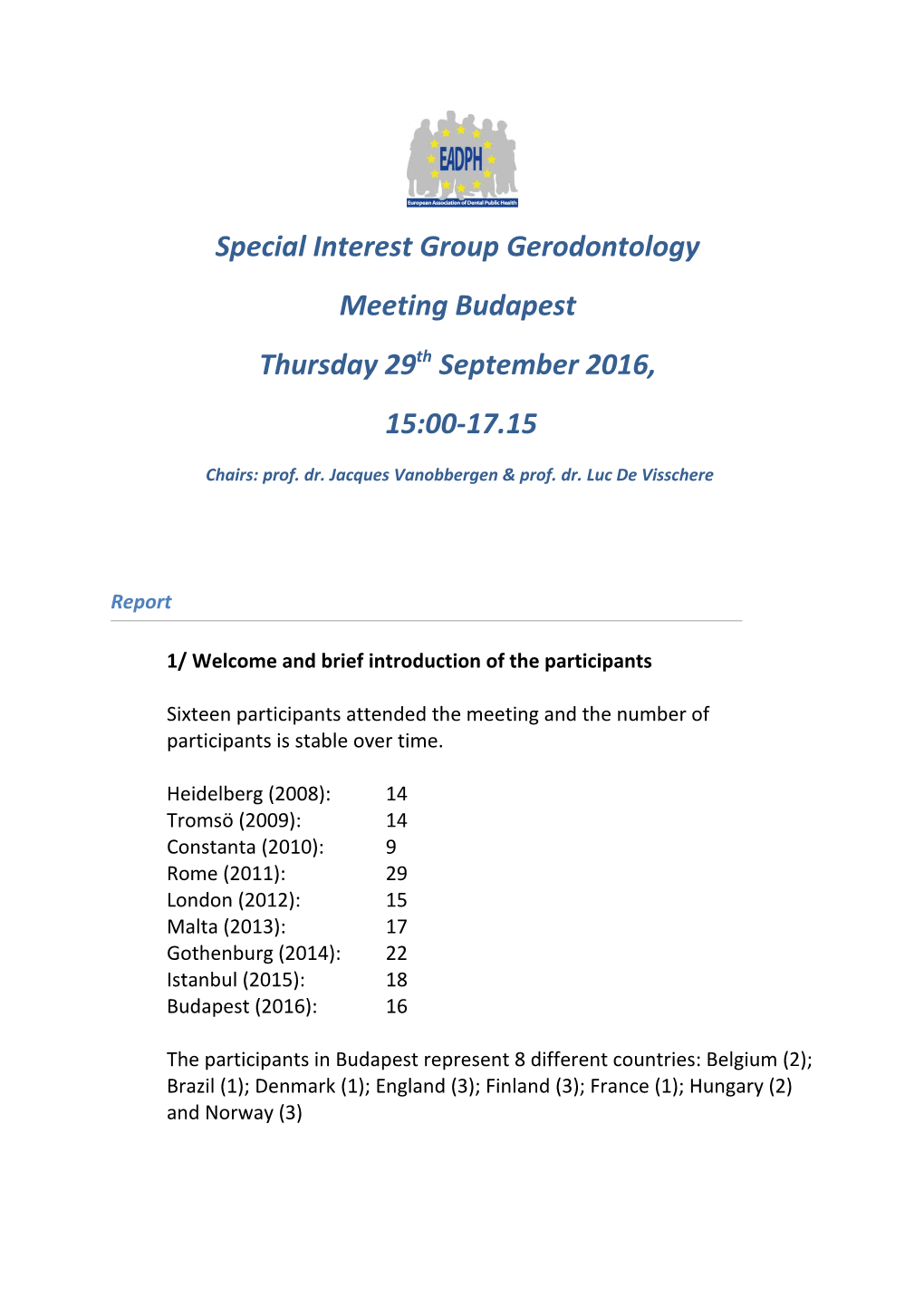 Special Interest Group Gerodontology