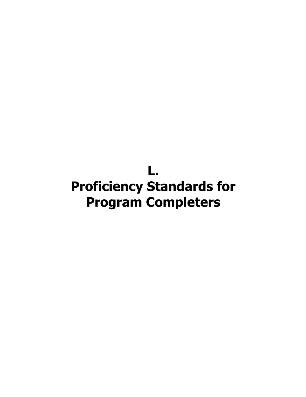 L.Proficiency Standards for Program Completers