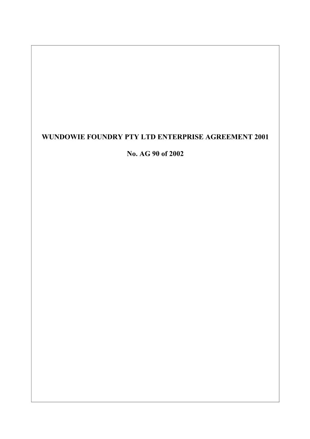 Wundowie Foundry Pty Ltd Enterprise Agreement 2001