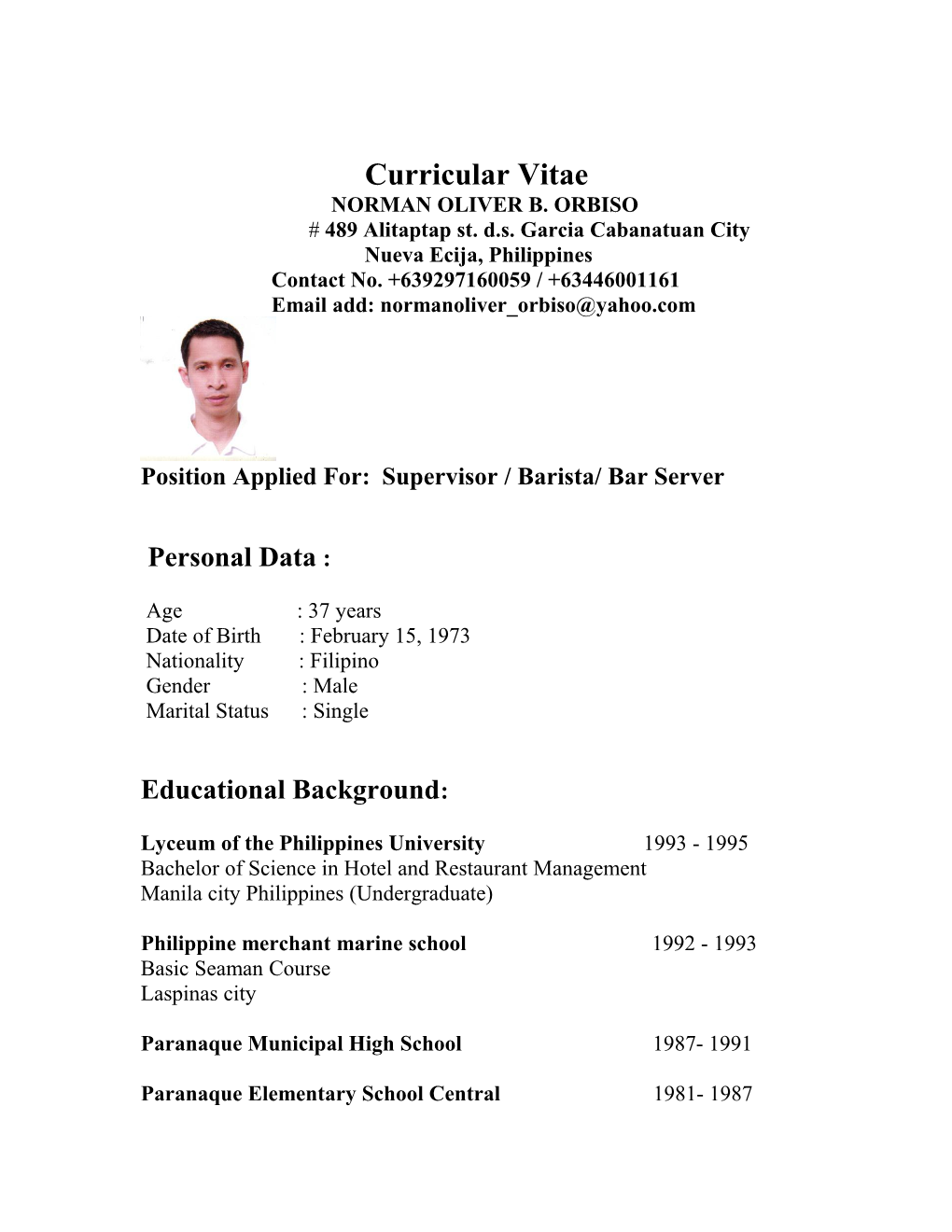 Position Applied For: Supervisor / Barista/ Bar Server