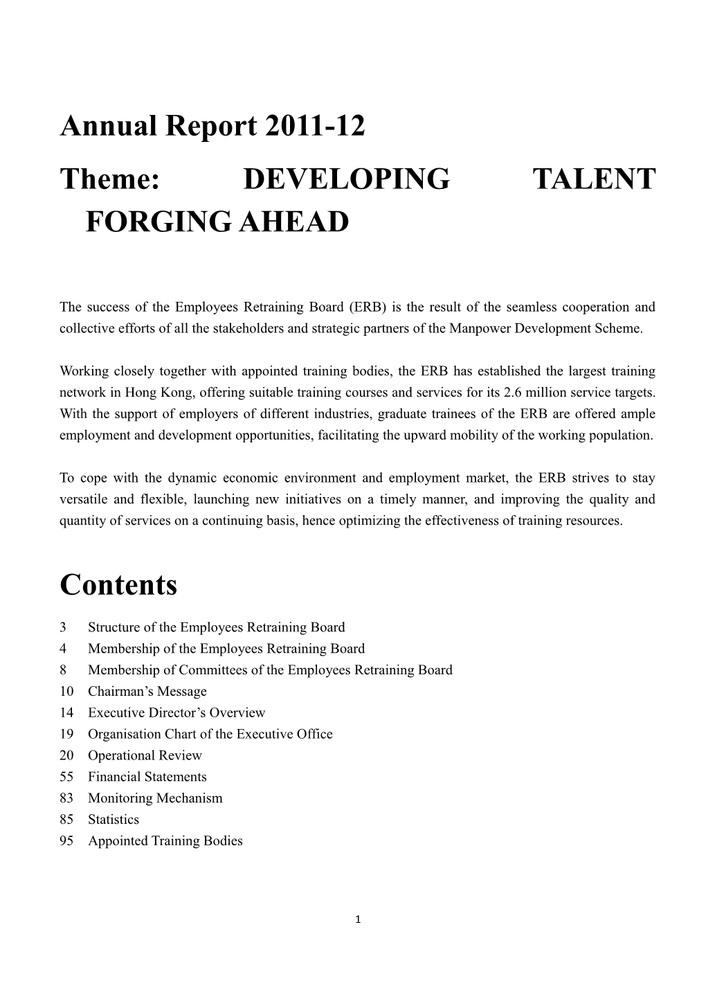 Theme: DEVELOPING TALENT FORGING AHEAD