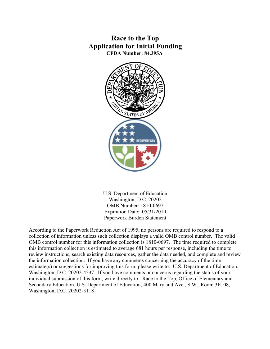 Race to the Top: Application for Initial Funding, CFDA# 84.395A November 2009 (Msword)