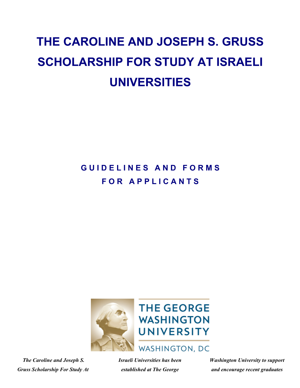 The Caroline and Joseph S. Gruss Scholarship for Study at Israeli Universities