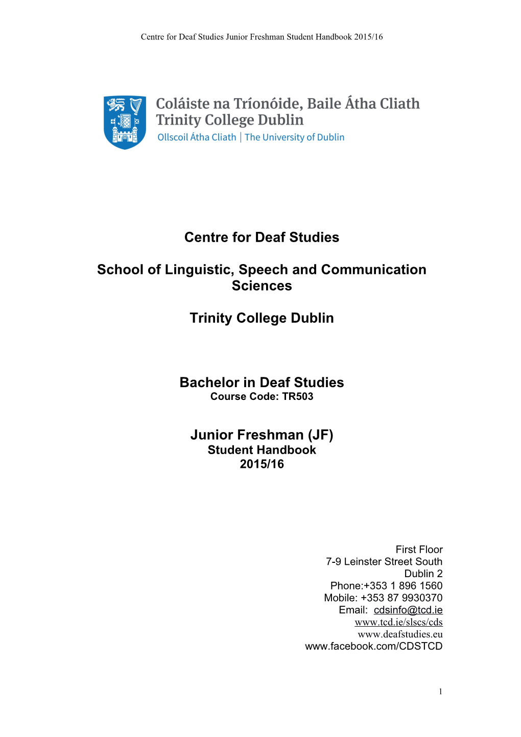 Centre for Deaf Studies Junior Freshman Student Handbook 2015/16