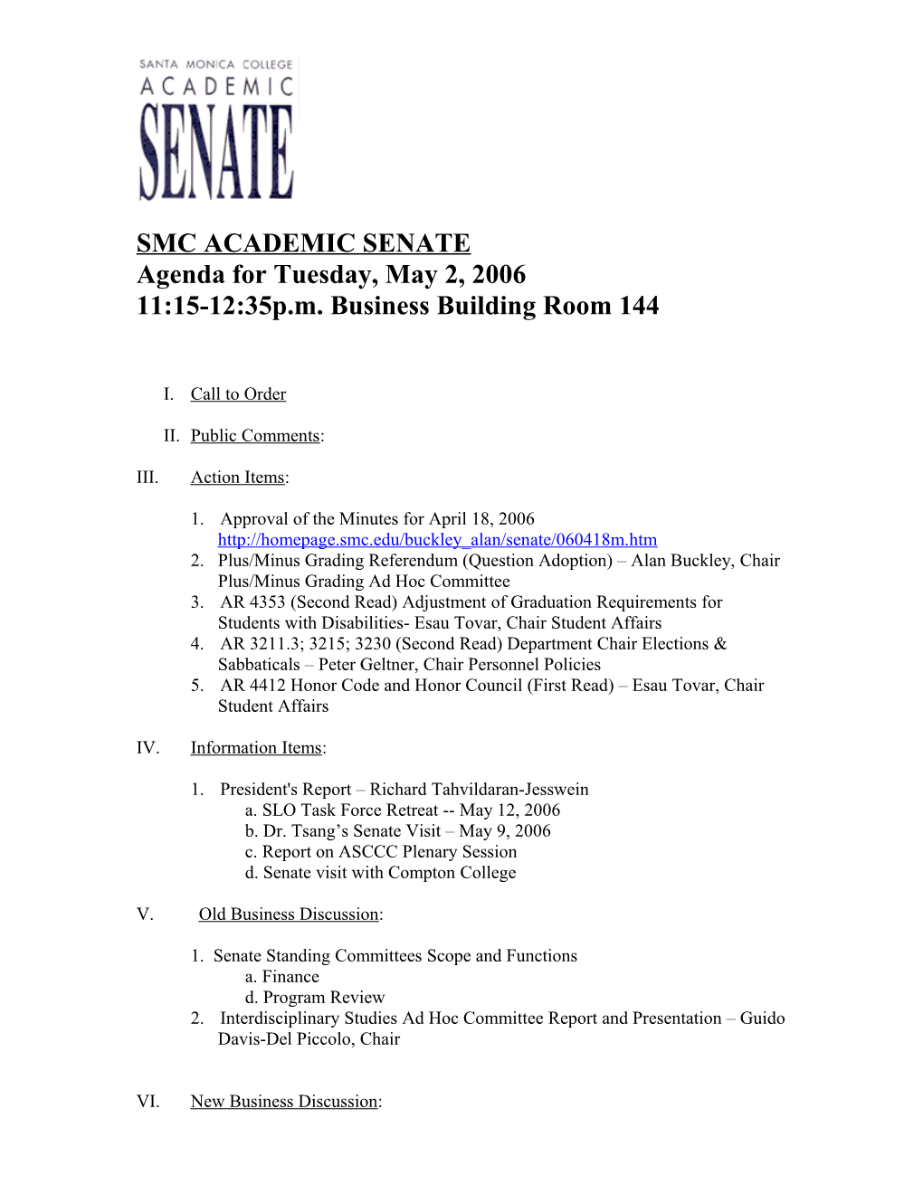 SMC ACADEMIC SENATE Agenda for Tuesday, May 2, 2006 11:15-12:35P.M. Business Building Room 144