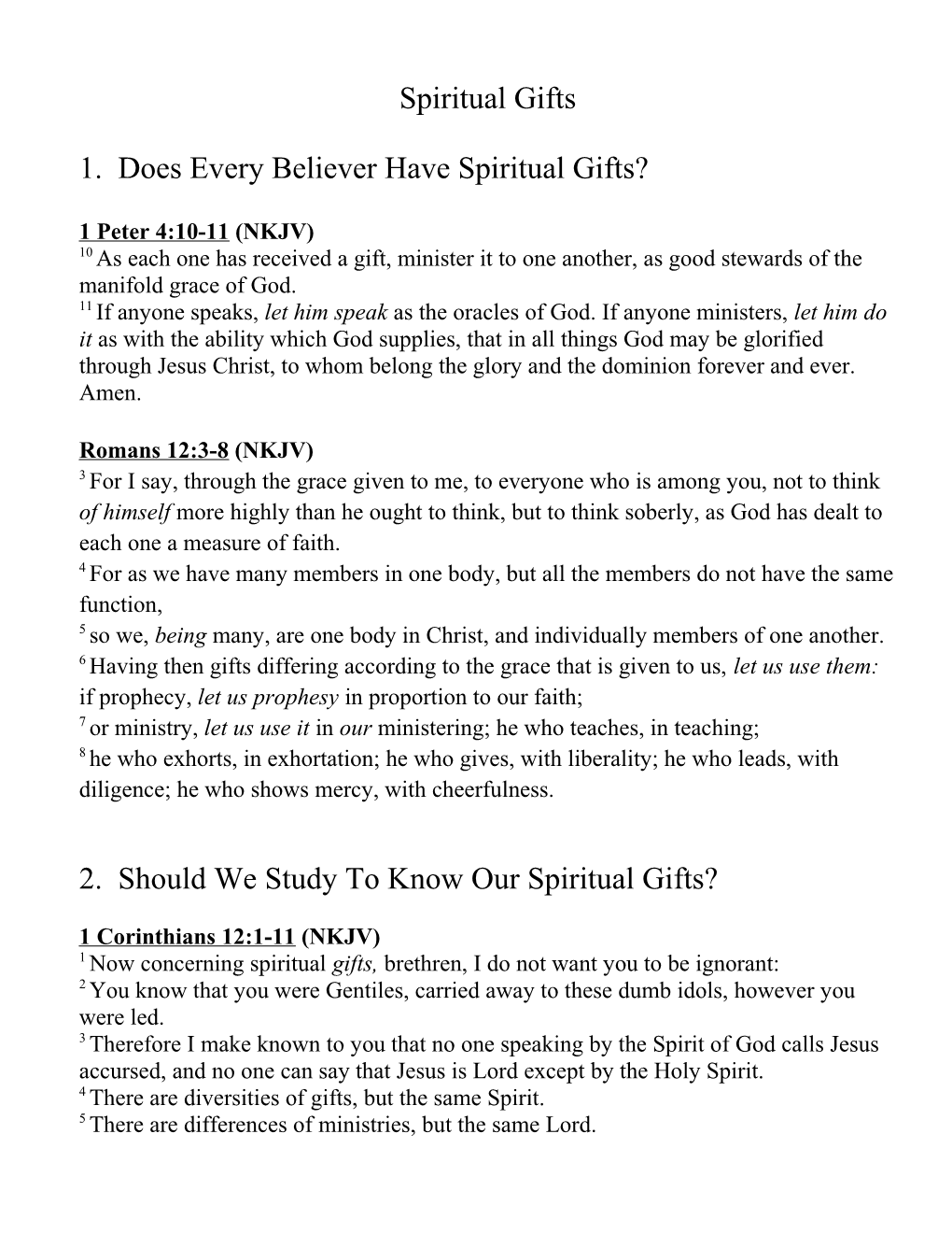 1. Does Every Believer Have Spiritual Gifts?