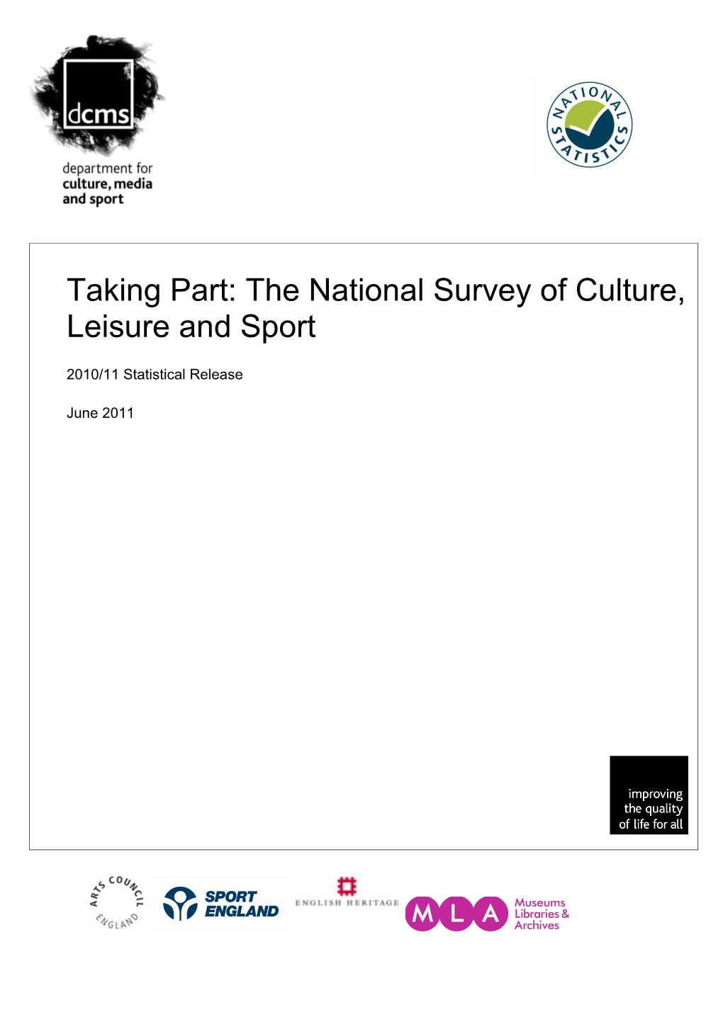Taking Part: the National Survey of Culture, Leisure and Sport for 2010/2011
