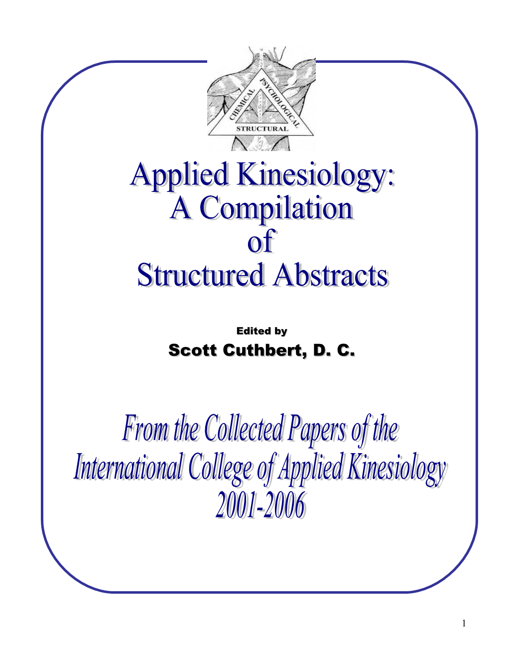 The Following Is a Compilation of Applied Kinesiology Research Papers Published in The