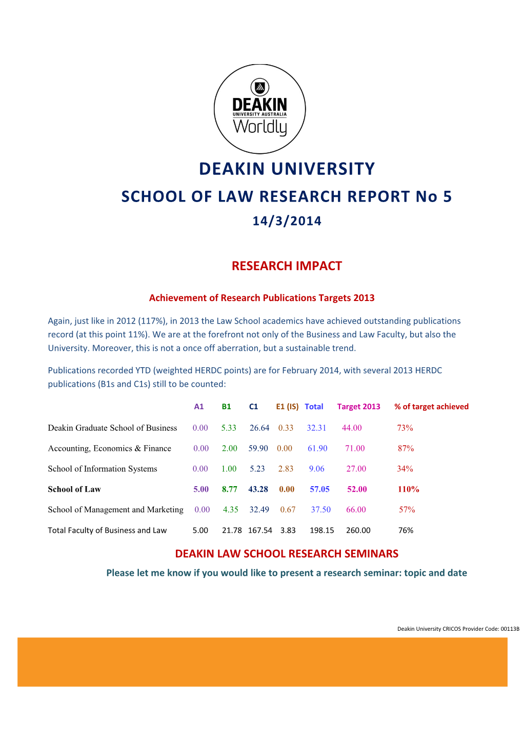 SCHOOL of LAW RESEARCH REPORT No 5