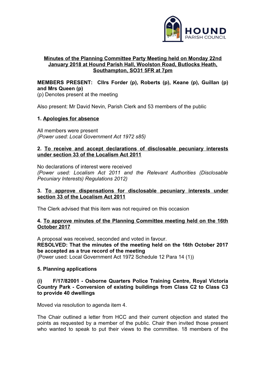 MEMBERS PRESENT: Cllrs Forder (P), Roberts (P), Keane (P), Guillan (P) and Mrs Queen (P)