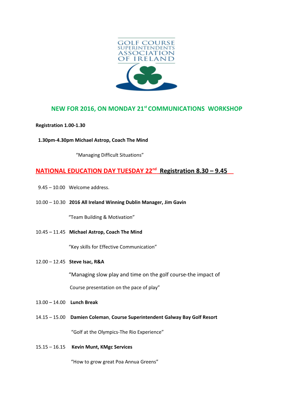 NEW for 2016, on MONDAY 21Stcommunications WORKSHOP