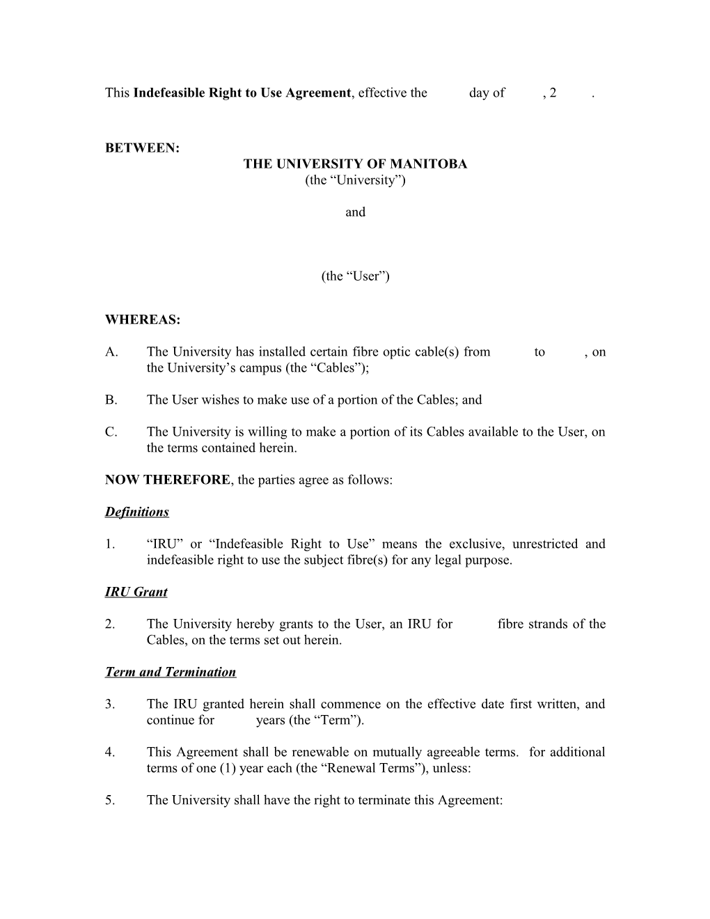 This Indefeasible Right to Use Agreement, Effective the _____ Day of ______, 2______