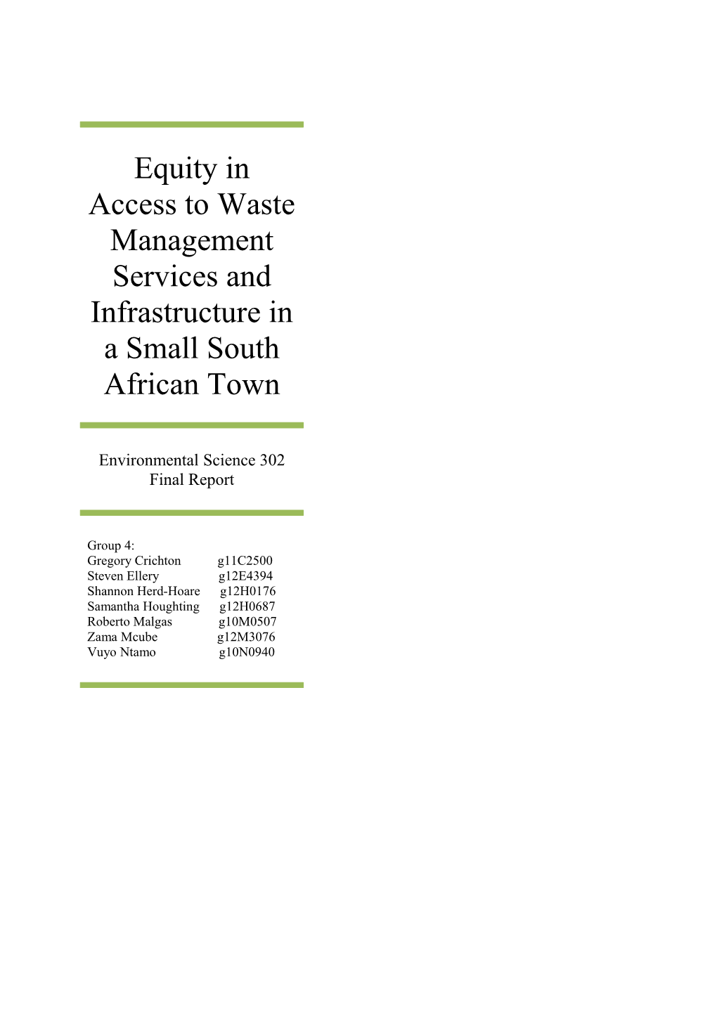 Equity in Access to Waste Management Services and Infrastructure in a Small South African Town
