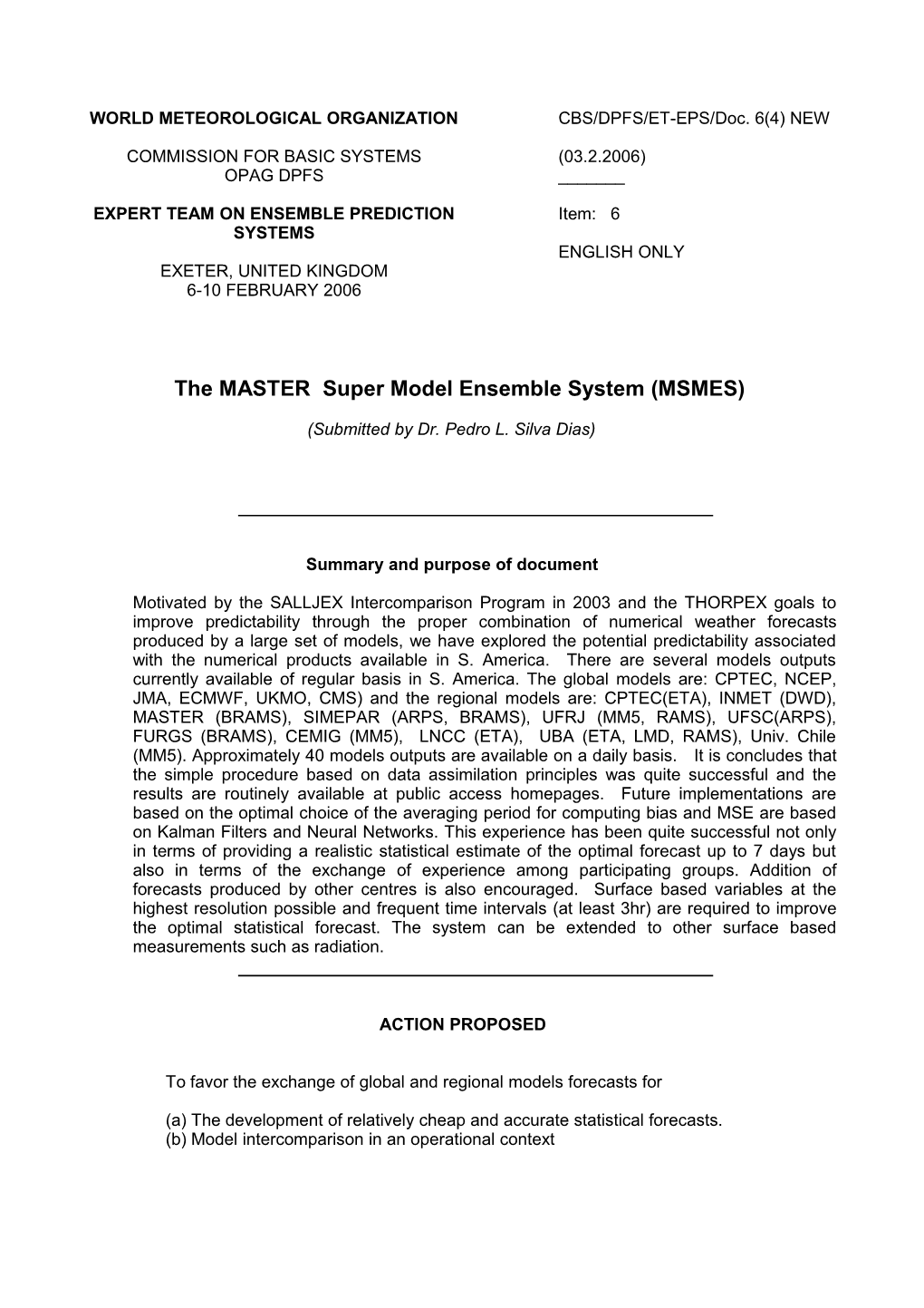 The MASTER Super Model Ensemble System (MSMES)