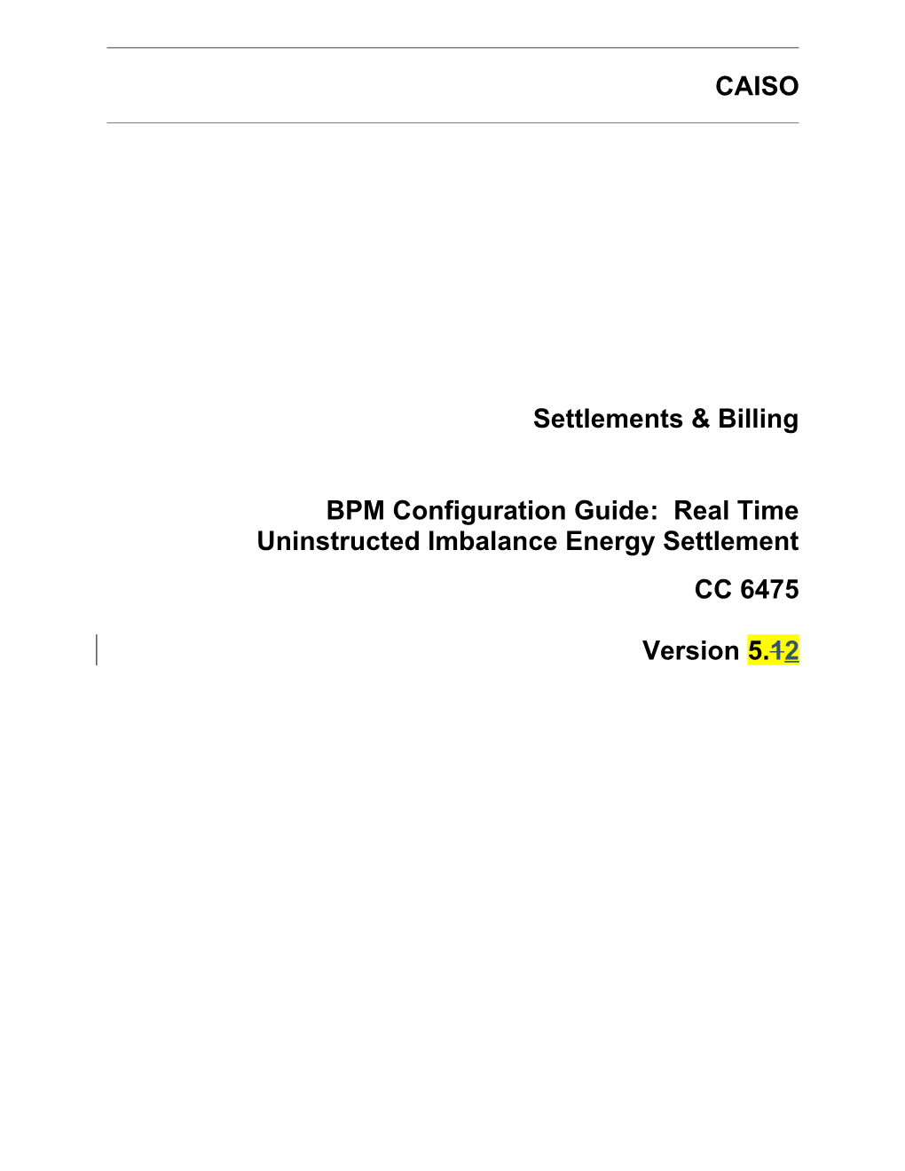 Real Time Uninstructed Imbalance Energy Settlement