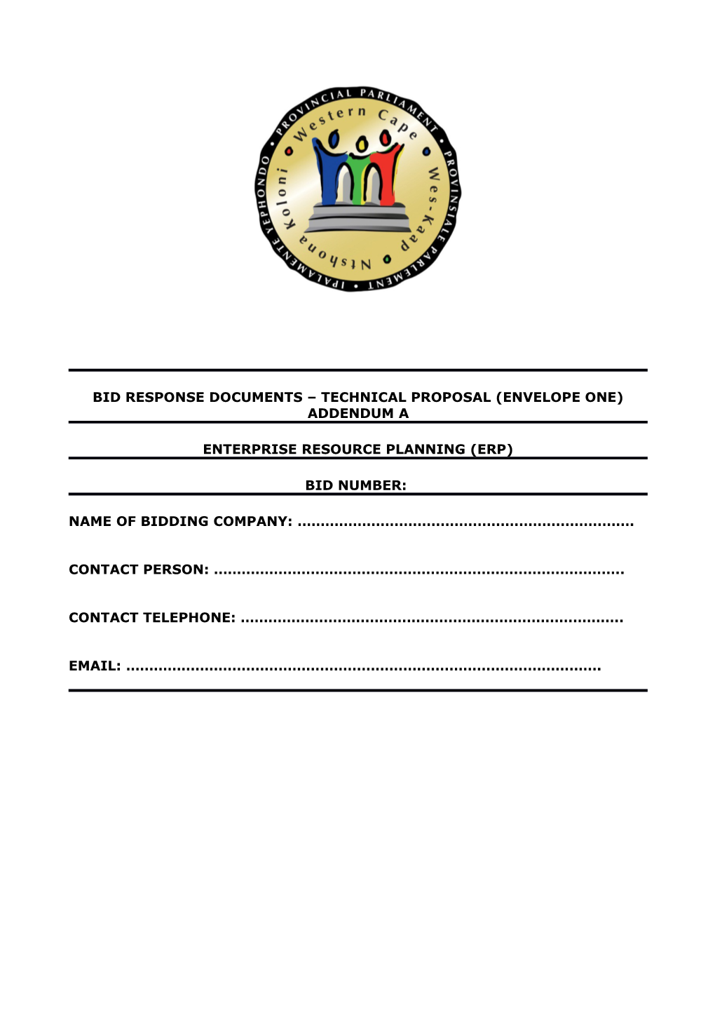 Bid Response Documents Technical Proposal (Envelope One)
