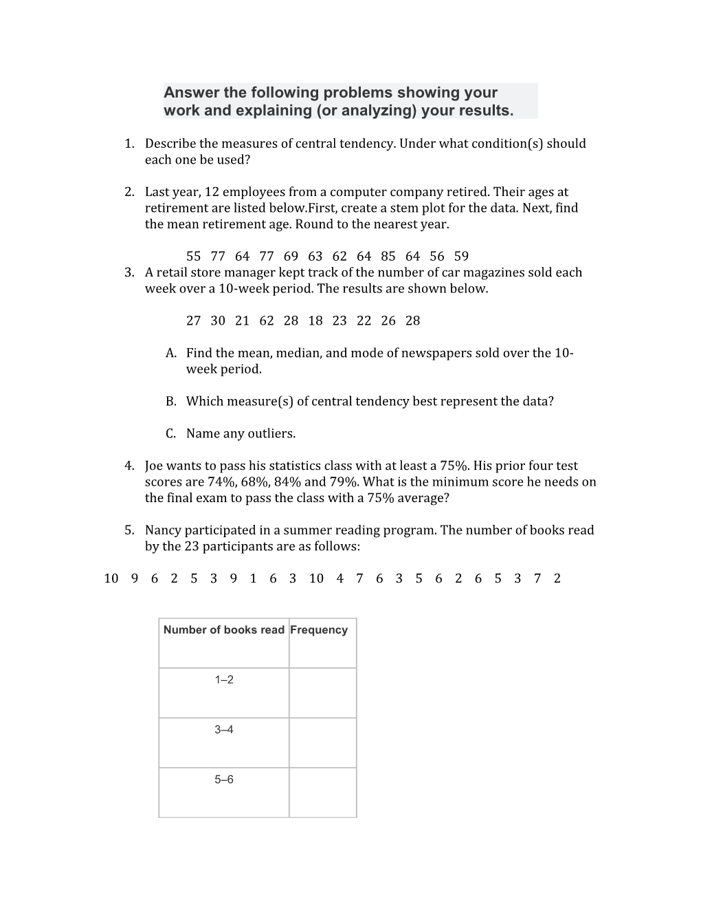 Answer the Following Problems Showing Your Work and Explaining (Or Analyzing) Your Results