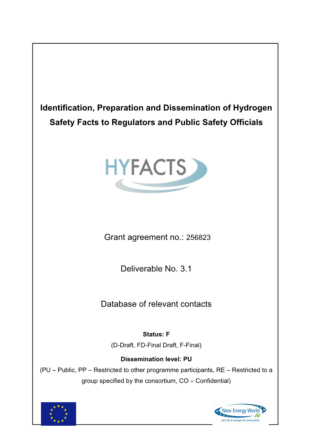 Identification, Preparation and Dissemination of Hydrogen Safety Facts to Regulators And