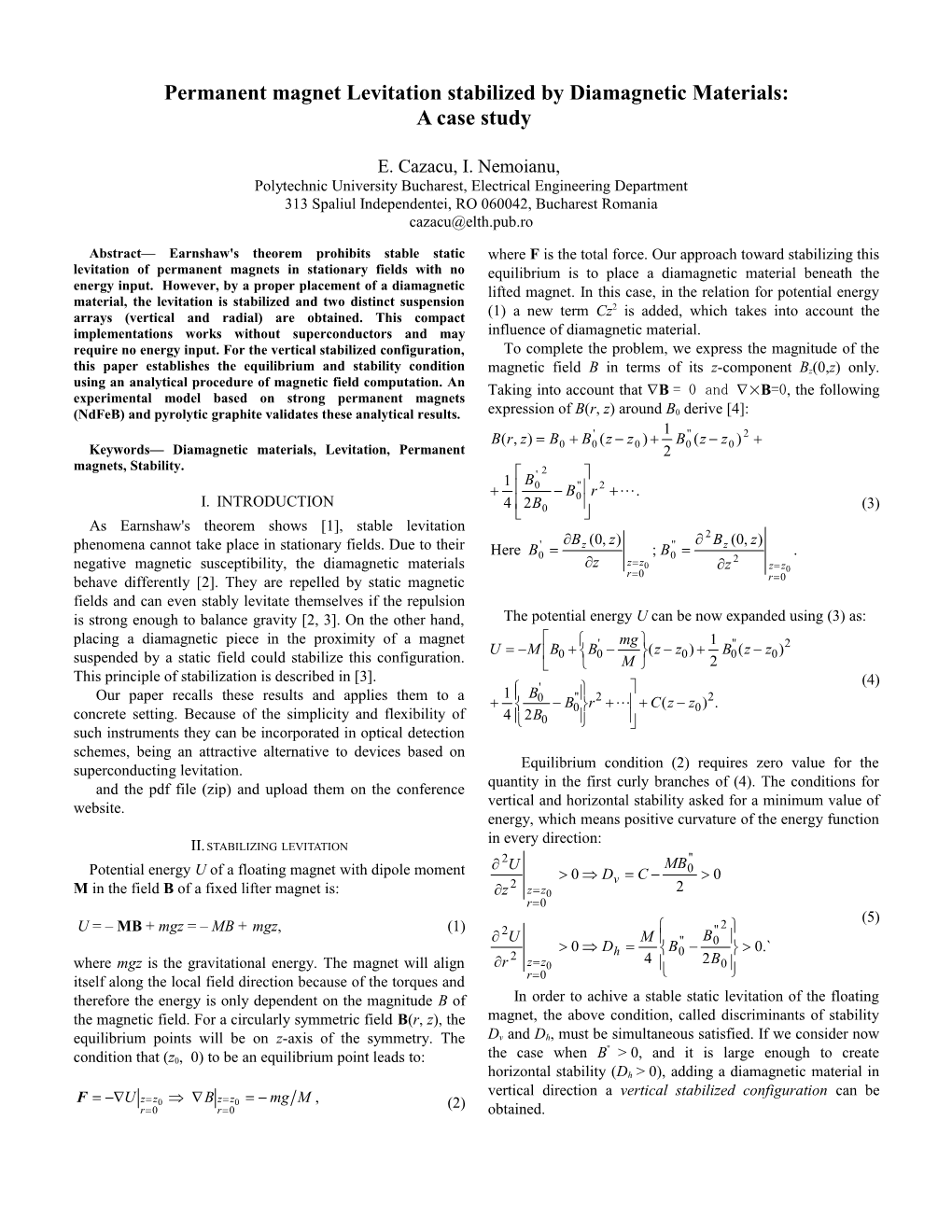 Permanent Magnet Levitation Stabilized by Diamagnetic Materials: a Case Study