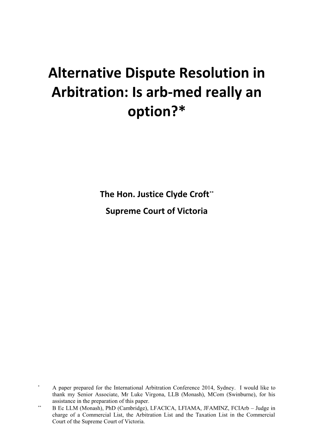 Alternative Dispute Resolution in Arbitration: Is Arb-Med Really an Option?*