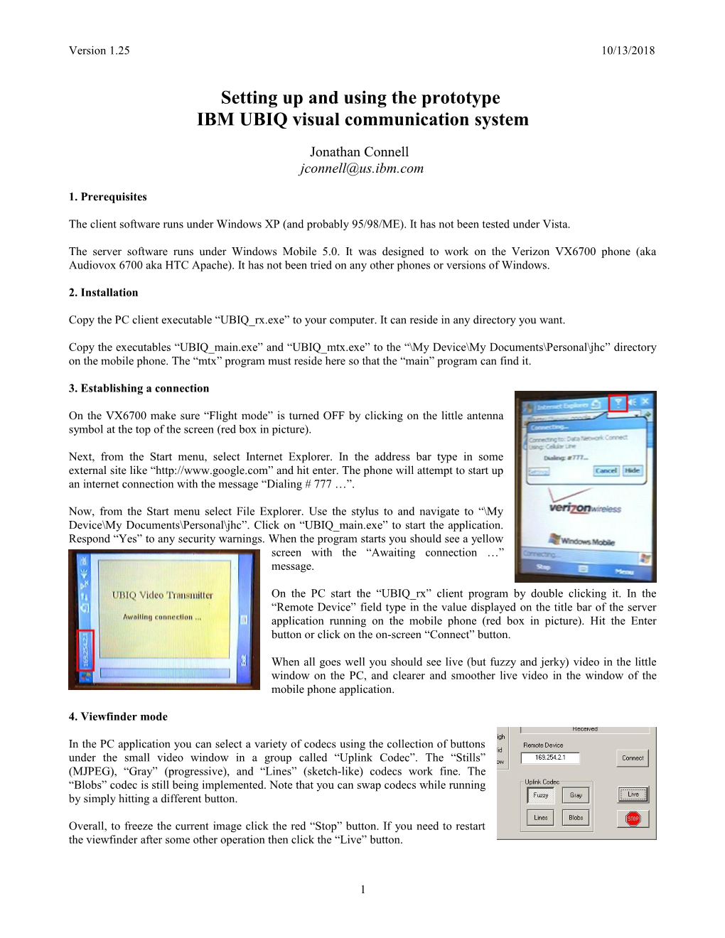 Setting up and Using the Prototype IBM UBIQ System