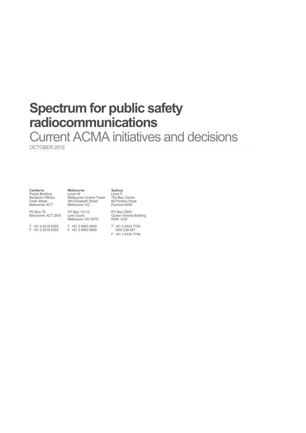 Spectrum for Public Safety Radiocommunications - Current ACMA Initiatives and Decisions