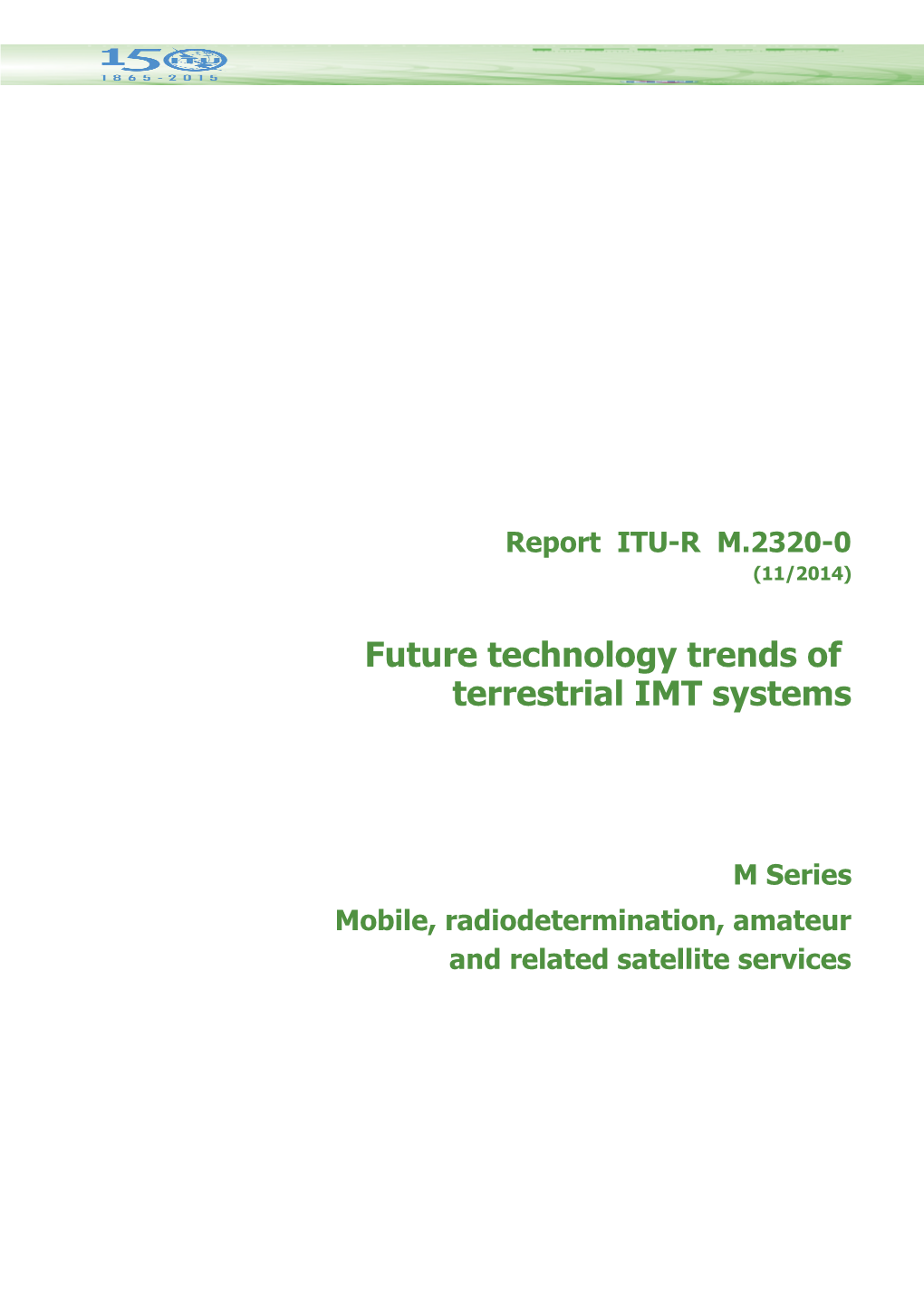 Future Technology Trends of Terrestrial IMT Systems
