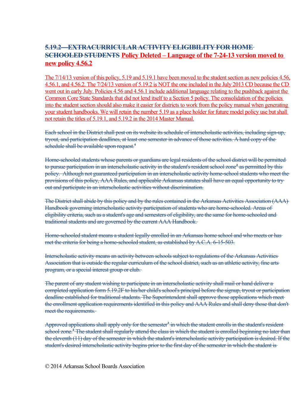 5.19.2 EXTRACURRICULAR ACTIVITY ELIGIBILITY for HOME SCHOOLED STUDENTS Policy Deleted