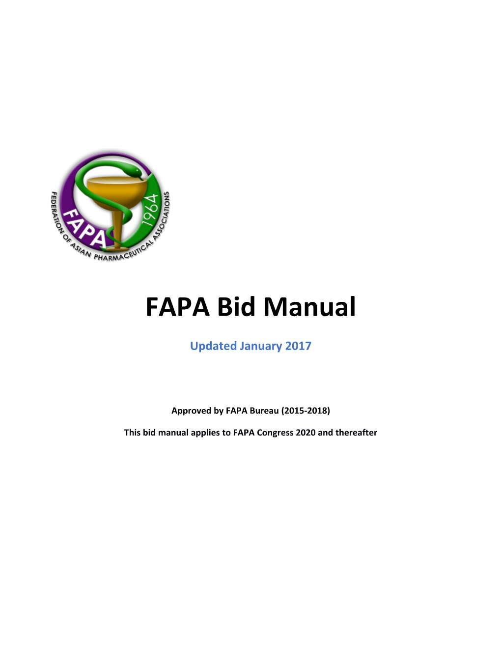 This Bid Manual Applies to FAPA Congress 2020 and Thereafter