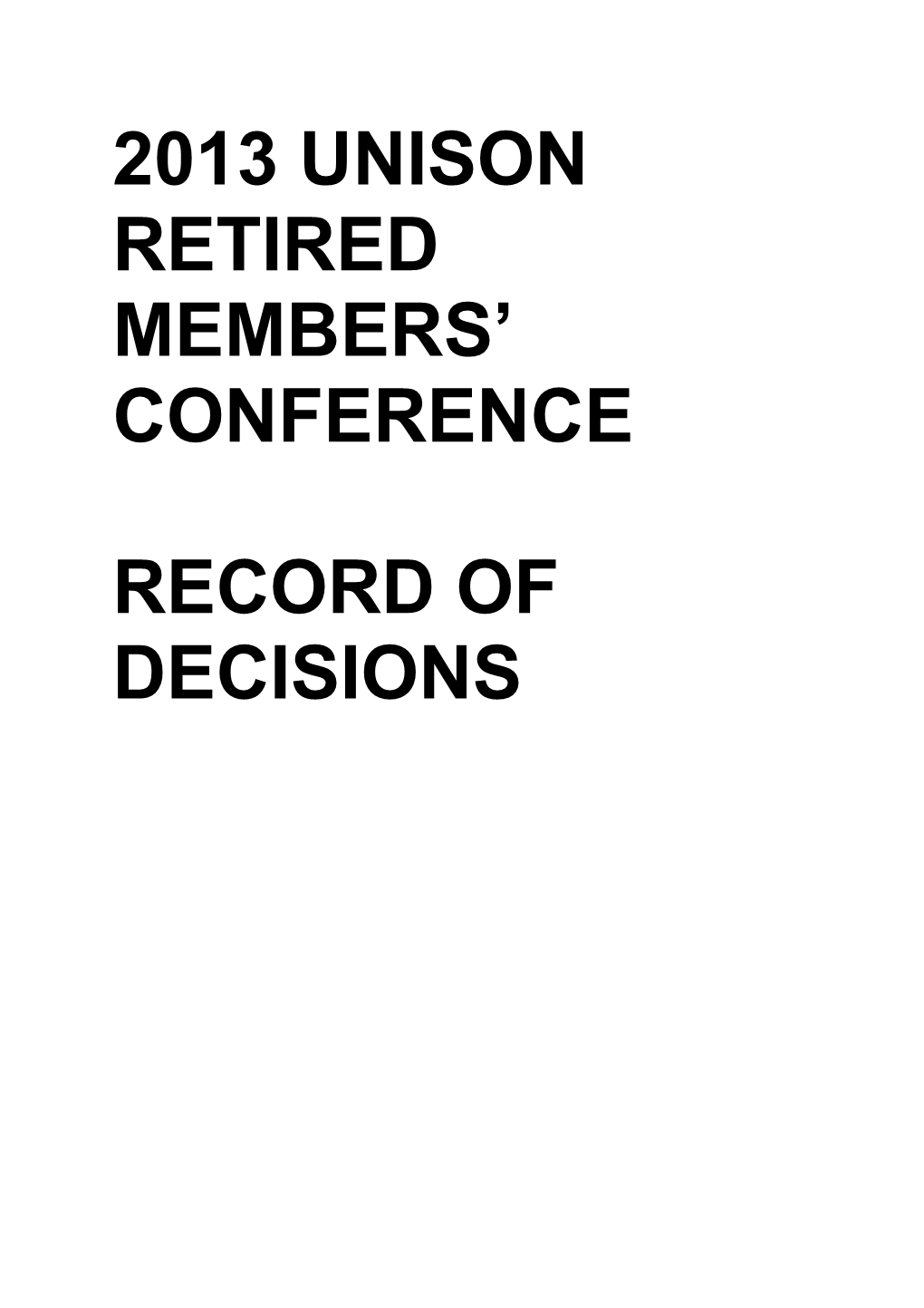 2013 Record of Decisions of Retired Members Conference