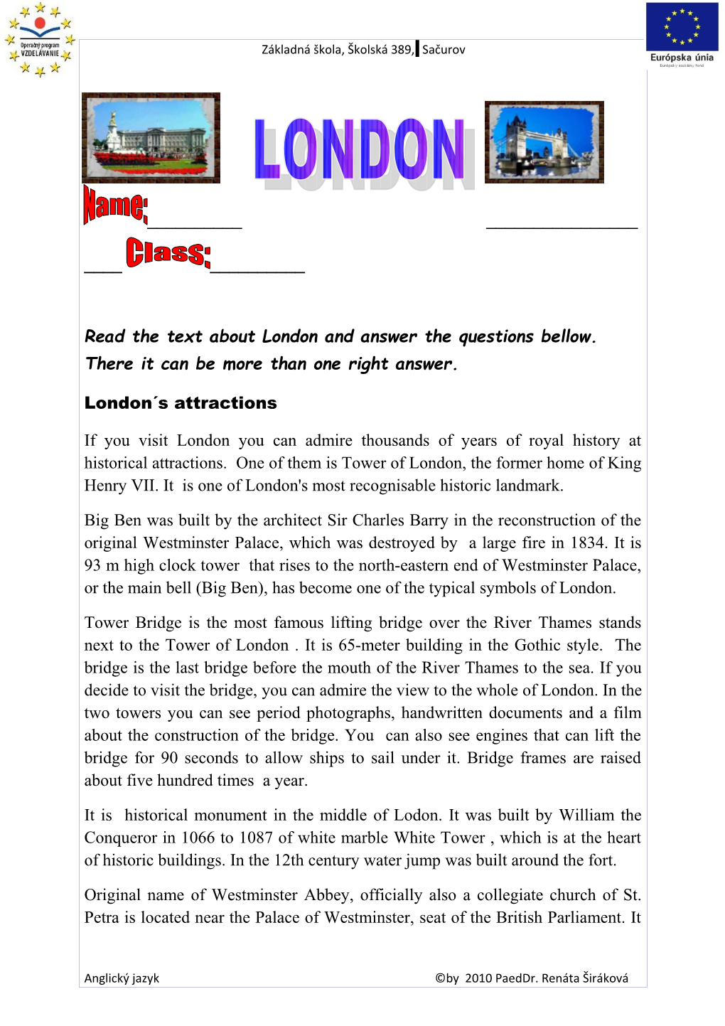 Read the Text About London and Answer the Questions Bellow. There It Can Be More Than