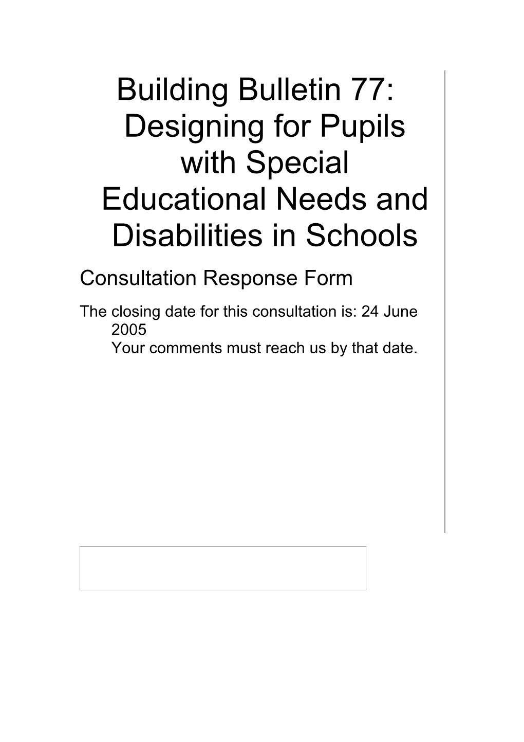 Building Bulletin 77: Designing for Pupils with Special Educational Needs and Disabilities