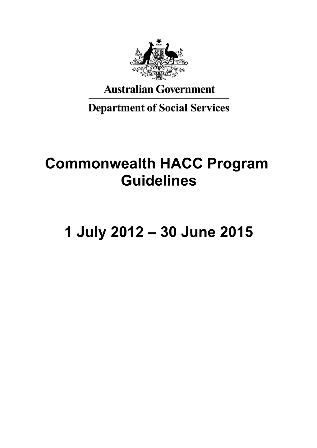 Commonwealth HACC Program Guidelines 1 July 2012 30 June 2015