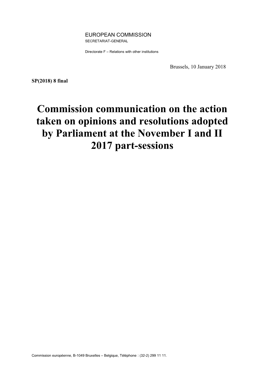 Commission Communication on the Action Taken on Opinions and Resolutions Adopted by Parliament