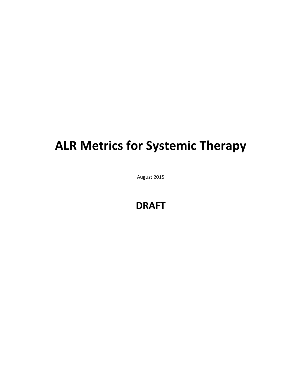 ALR Metrics for Systemic Therapy